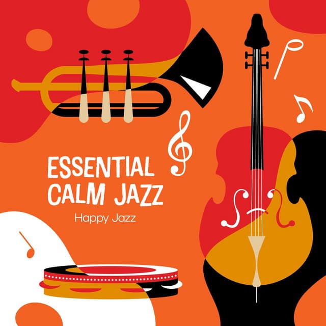 Essential Calm Jazz - Happy Jazz