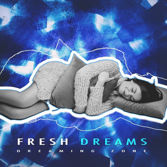 Fresh Dreams - Dreaming ZONE