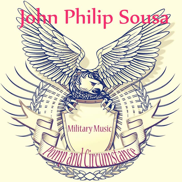 Pomp and Circumstance - Military Music - John Philip Sousa