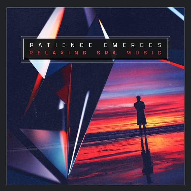 Patience Emerges - Relaxing Spa Music
