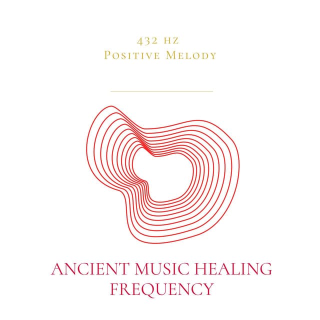 Ancient Music Healing Frequency - 432 hz Positive Melody