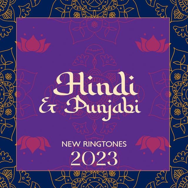 Hindi & Punjabi New Ringtones 2023 - Bharati Am Tunian And Musit - Hindi Vibe