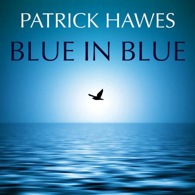 Blue in Blue - Patrick Hawes