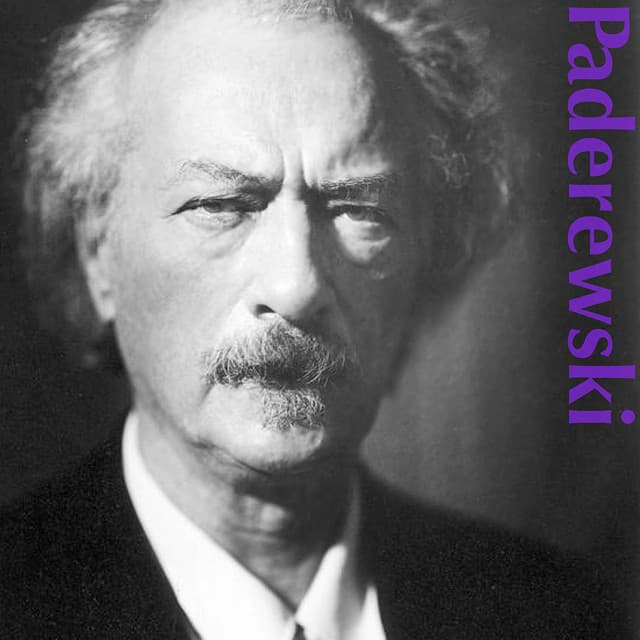 Paderewski - Ignacy Jan Paderewski