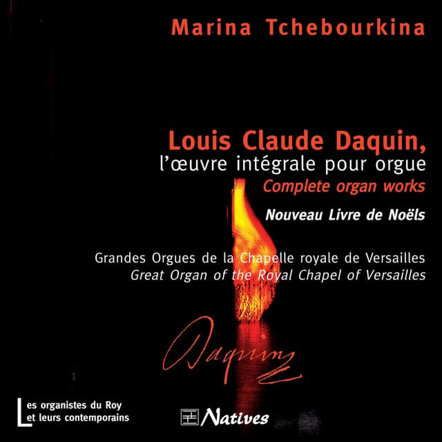 Louis Claude Daquin, l'œuvre intégrale pour orgue - Louis-Claude Daquin