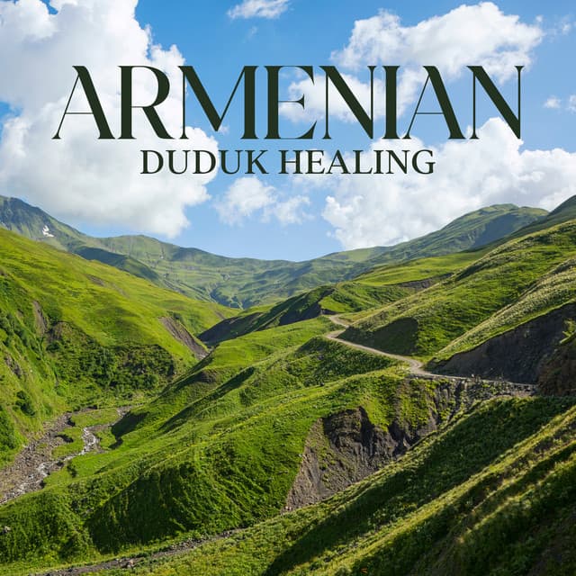 Armenian Duduk Healing: Oriental Meditation Music - Oriental Soundscapes Music Universe