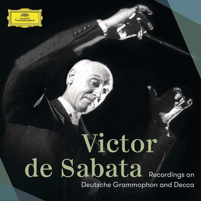 Victor de Sabata – Recordings On Deutsche Grammophon And Decca - Victor de Sabata