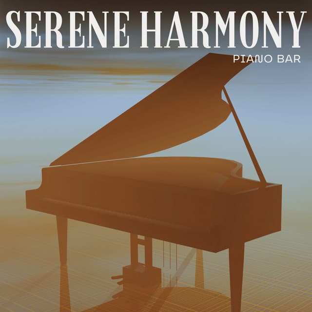 Serene Harmony: Smooth Piano Music - Piano Bar