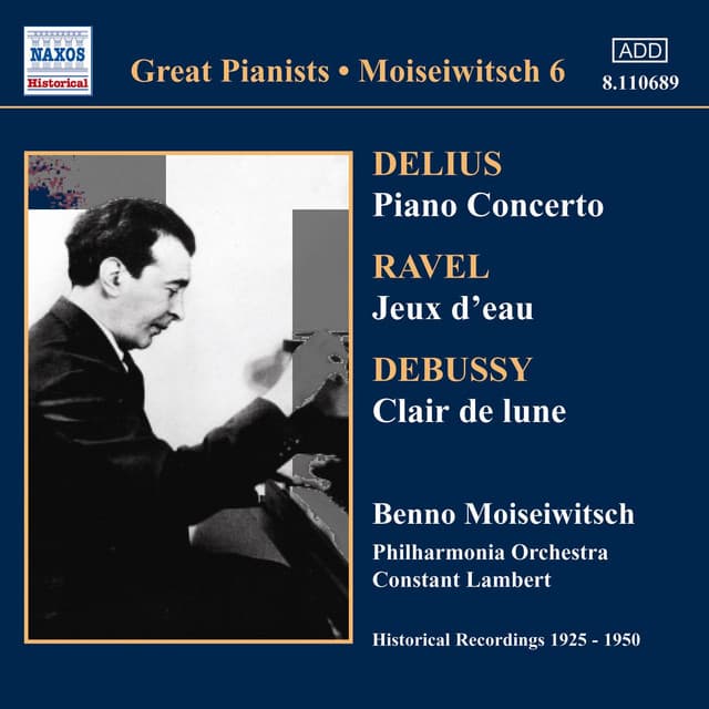 Delius: Piano Concerto / Ravel: Jeux D'Eau - Benno Moiseiwitsch