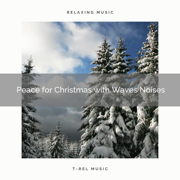 Peace for Christmas with Waves Noises - Ocean Makers