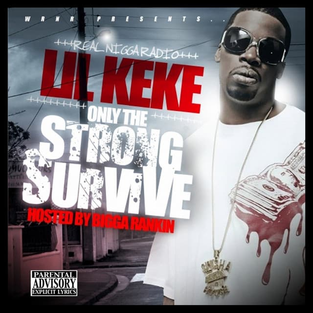 Only The Strong Survive - Lil' Keke