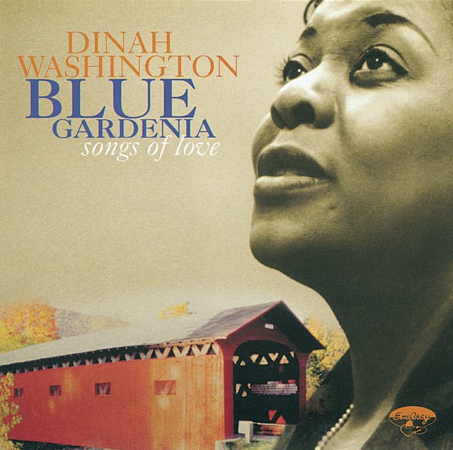 Blue Gardenia: Songs Of Love - Dinah Washington