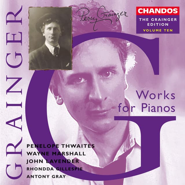 The Grainger Edition, Vol. 10 - Works for Pianos - Percy Grainger