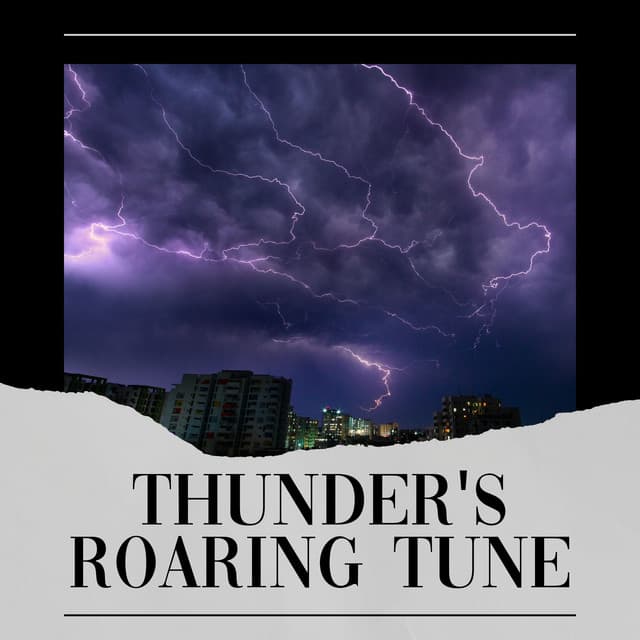 Thunder's Roaring Tune - Thunderstorm Meditation