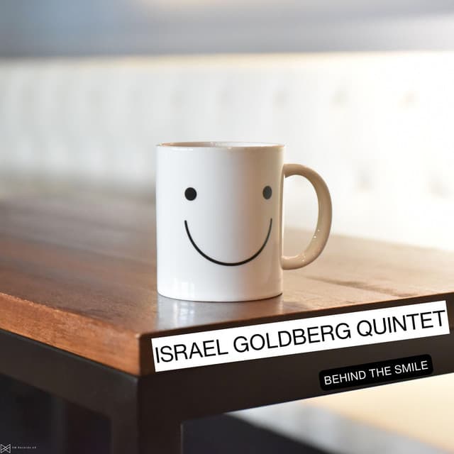 Behind The Smile - Israel Goldberg Quintet