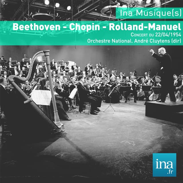 Beethoven - Chopin - Rolland-Manuel, Concert du 22/04/1954, Orchestre National, André Cluytens - Orchestre National de la RTF