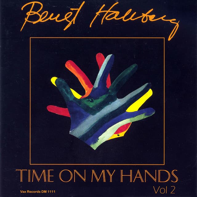 Time on My Hands, Vol 2 - Bengt Hallberg