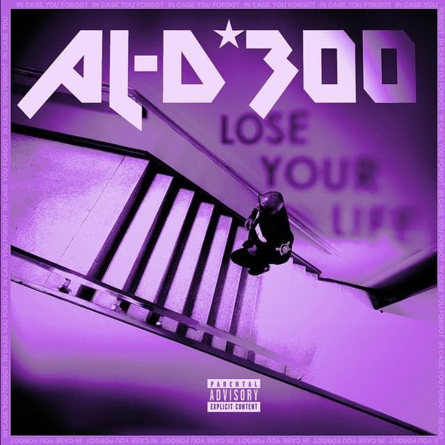 Lose Ya Life - AL-D*300
