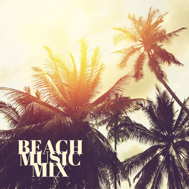 Beach Music Mix - Deep Relaxation, Sunny Day, Under the Palms - World Hill Latino Band