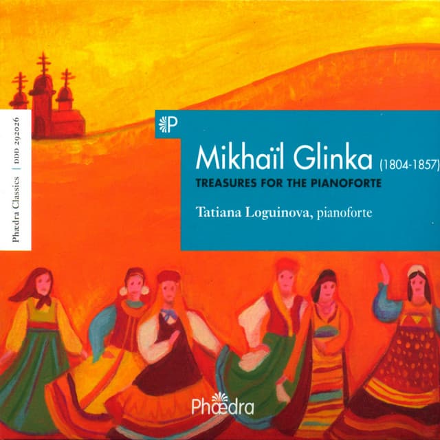 Mikhaïl Glinka: Treasures for the Pianoforte - Mikhail Glinka