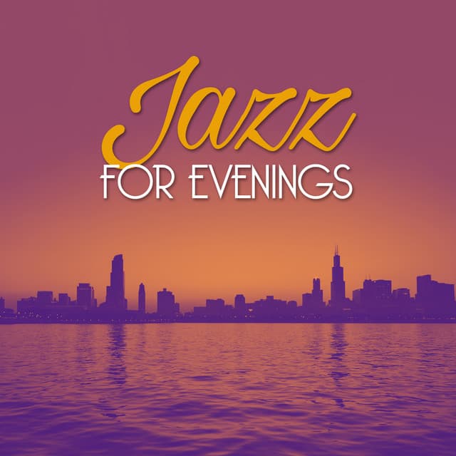 Jazz for Evenings - Evening Jazz