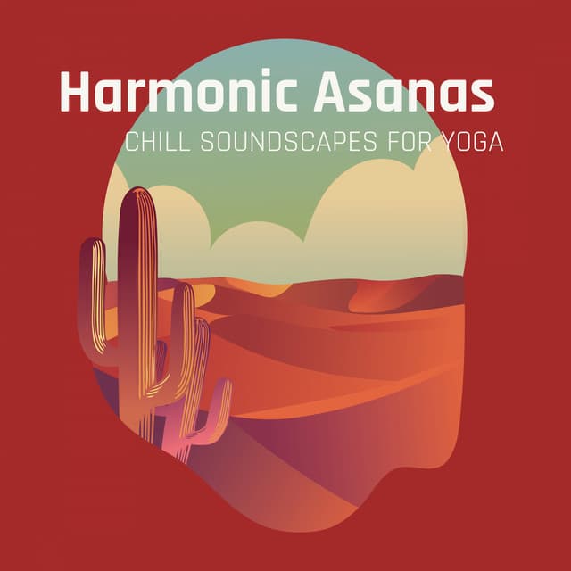 Harmonic Asanas: Chill Soundscapes for Yoga - Calm Yoga Sounds