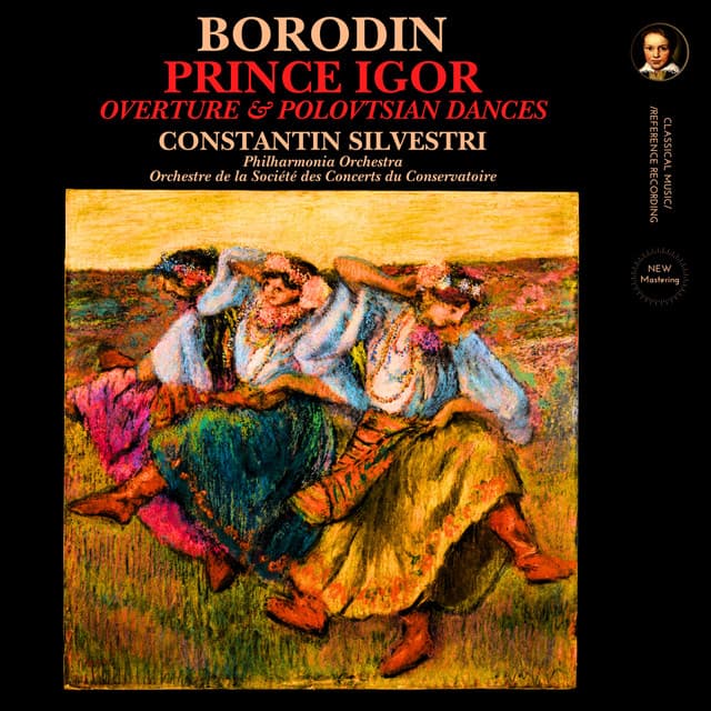 Borodin: Prince Igor Overture & Polovtsian Dances by Constantin Silvestri - Alexander Borodin