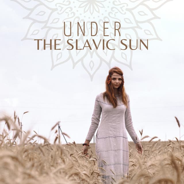 Under the Slavic Sun: Epic Sounds of Slavic Pagan Folk Music - Exotic Relax Music World