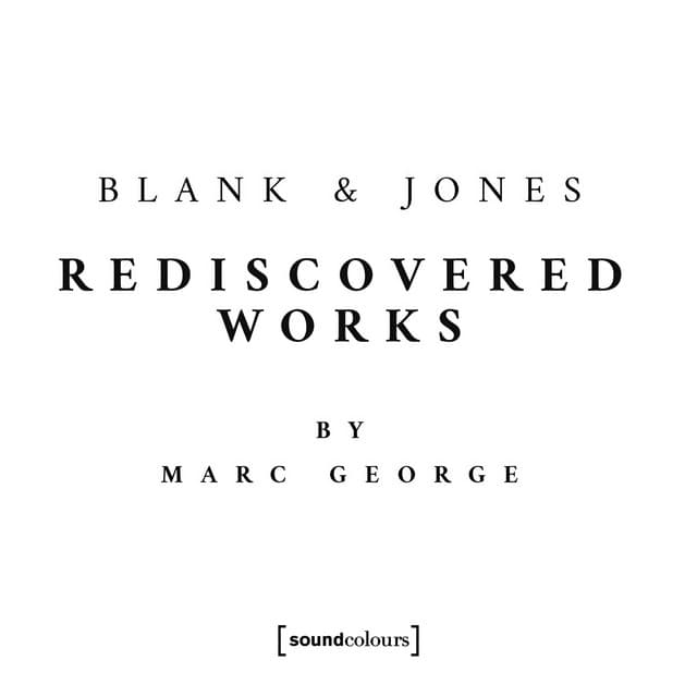 Rediscovered Works - Blank & Jones