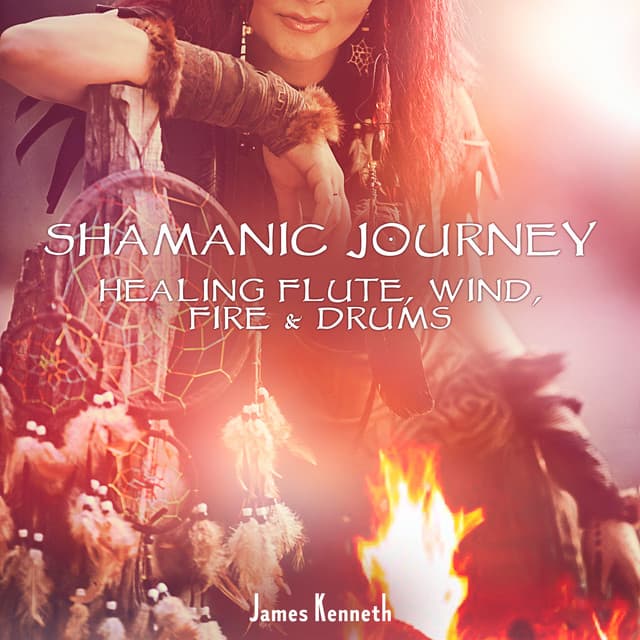 Shamanic Journey - James Kenneth