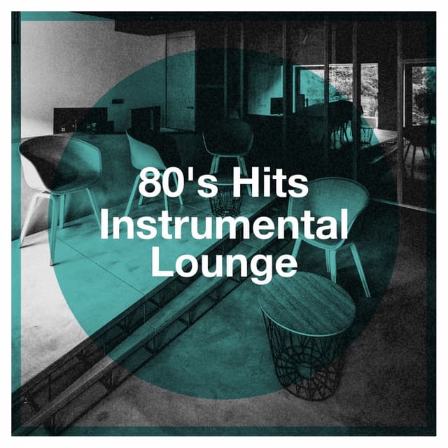 80's Hits Instrumental Lounge - Cover Pop