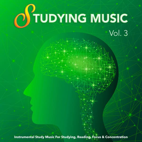 Studying Music: Instrumental Study Music For Studying, Reading, Focus & Concentration, Vol. 3 - Einstein Study Music Academy