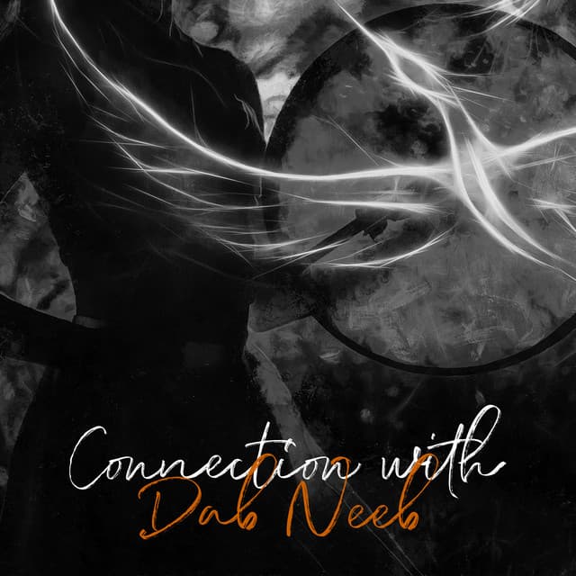 Connection with Dab Neeb: Shamanic Spiritual Rituals & Trance - Shamanic New Age Maker
