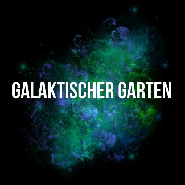 Galaktischer Garten - Entspannungsmusik