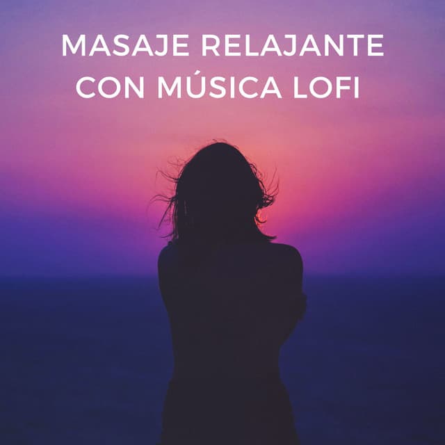 Masaje Relajante Con Música Lofi - Colores de la ciudad de Lofi
