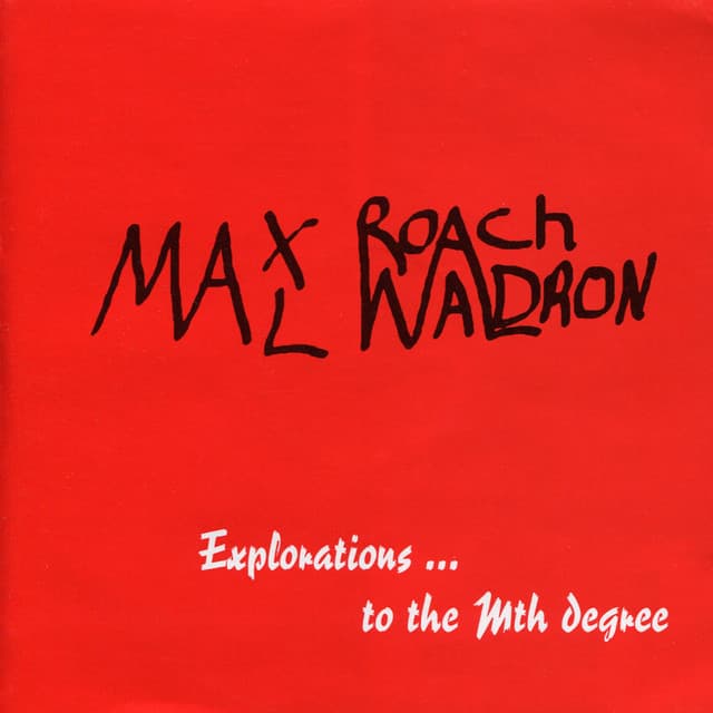 Explorations to the Mth Degree - Max Roach
