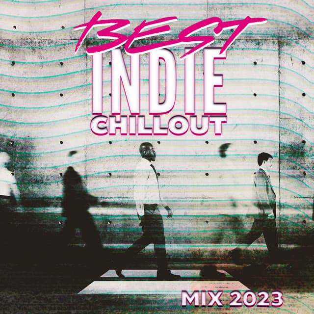 BEST INDIE CHILLOUT MIX 2023 – Hip-Hop Remixes, Lo-Fi Vibes, Chill Out Tunes - Chillout Remixes