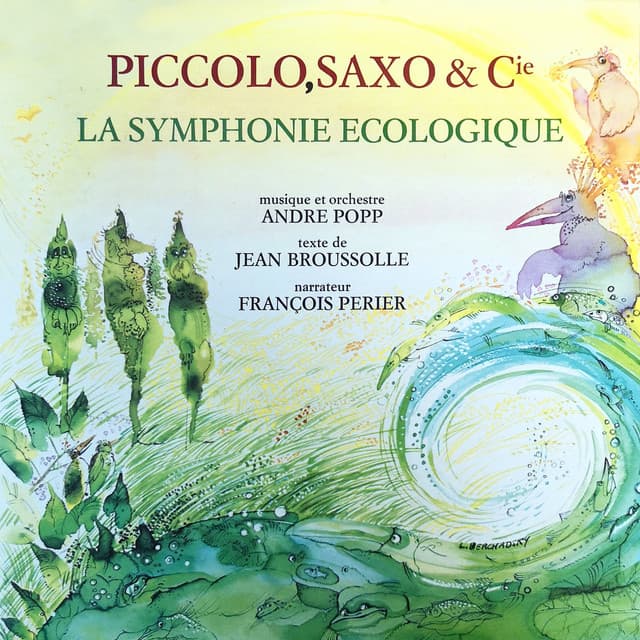 Piccolo, Saxo & Cie - La symphonie écologique - André Popp