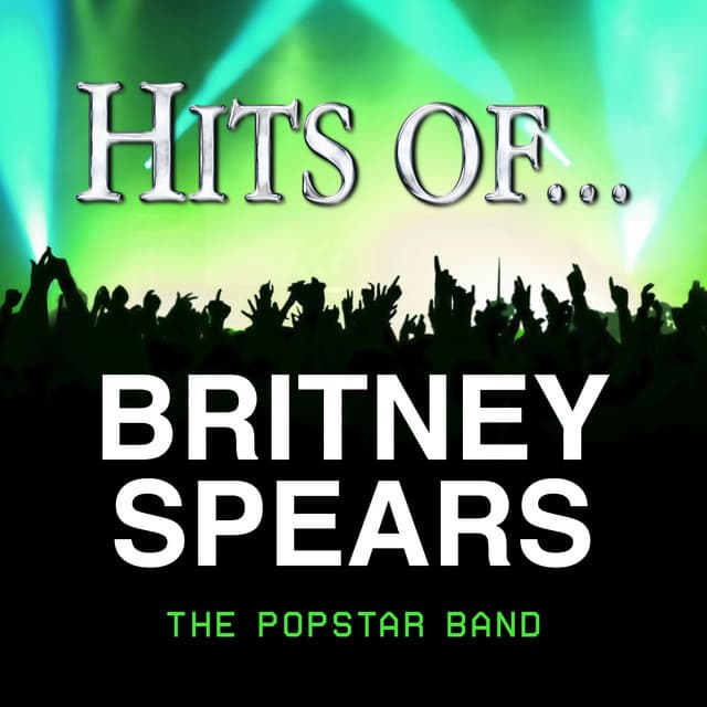 Hits Of… Britney Spears - The Popstar Band