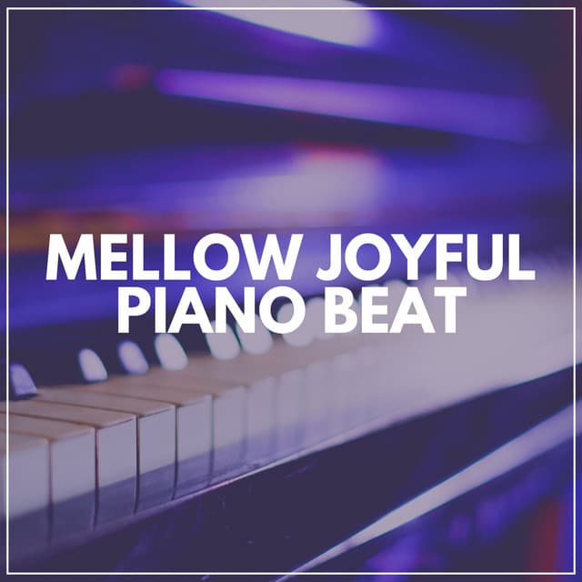 Mellow Joyful Piano Beat - Dai Lan