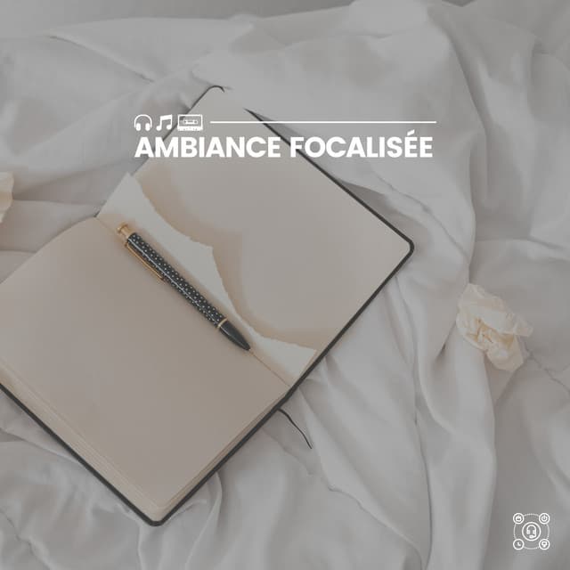 Ambiance focalisée - Détente