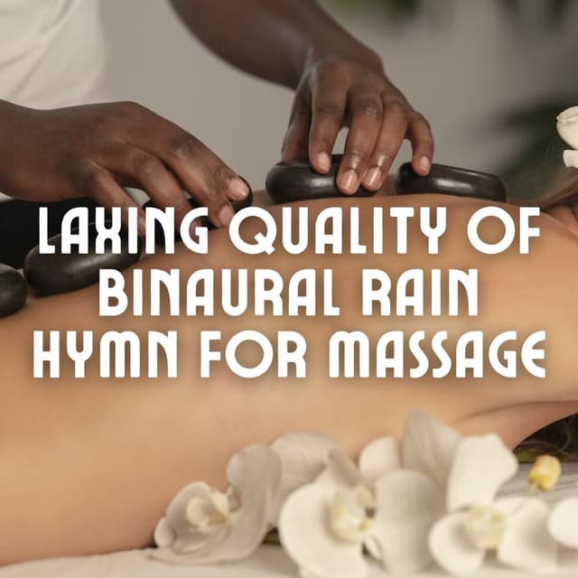 Laxing Quality of Binaural Rain Hymn for Massage - Delta Pure Waves